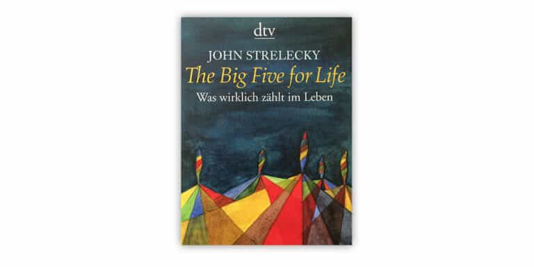 Buchempfehlung: „The Big Five for Life“ von John Strelecky